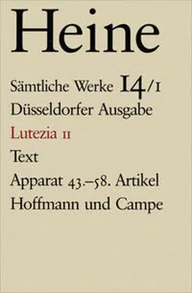 Heine / Windfuhr |  Sämtliche Werke. Historisch-kritische Gesamtausgabe der Werke. Düsseldorfer Ausgabe / Lutezia II | Buch |  Sack Fachmedien