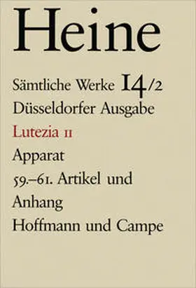 Heine / Windfuhr |  Sämtliche Werke. Historisch-kritische Gesamtausgabe der Werke. Düsseldorfer Ausgabe / Lutezia II | Buch |  Sack Fachmedien