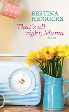 Henrichs |  That's all right, Mama | Buch |  Sack Fachmedien