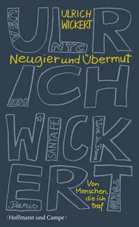 Wickert |  Neugier und Übermut | Buch |  Sack Fachmedien