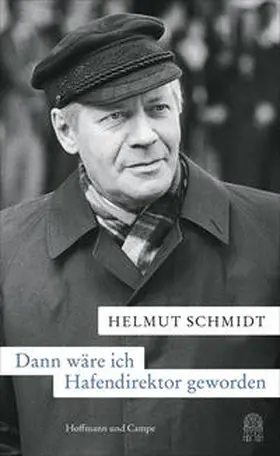 Schmidt |  Dann wäre ich Hafendirektor geworden | Buch |  Sack Fachmedien