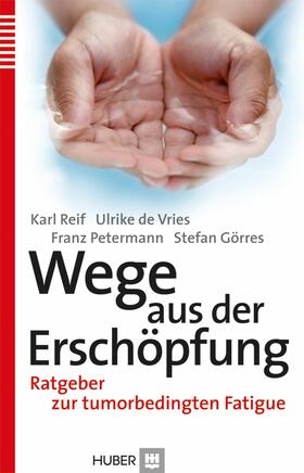 Reif / Vries / Petermann |  Wege aus der Erschöpfung | eBook | Sack Fachmedien