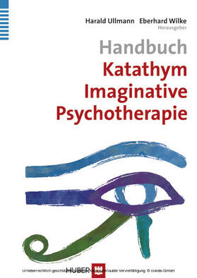 Ullmann / Wilke |  Handbuch Katathym Imaginative Psychotherapie | eBook | Sack Fachmedien