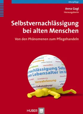 Gogl |  Selbstvernachlässigung bei alten Menschen | eBook | Sack Fachmedien