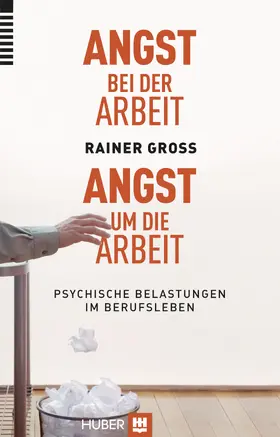 Gross |  Angst bei der Arbeit - Angst um die Arbeit | eBook | Sack Fachmedien