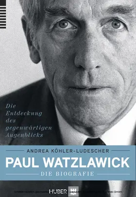 Köhler-Ludescher |  Paul Watzlawick – die Biografie | eBook | Sack Fachmedien