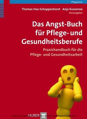 Hax-Schoppenhorst / Kusserow |  Das Angst-Buch für Pflege- und Gesundheitsberufe | eBook | Sack Fachmedien