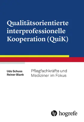 Schuss / Blank |  Qualitätsorientierte interprofessionelle Kooperation (QuiK) | eBook | Sack Fachmedien