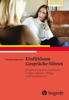 Schirmer |  Einfühlsam Gespräche führen | eBook | Sack Fachmedien