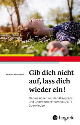 Wengenroth |  Gib dich nicht auf, lass dich wieder ein! | eBook | Sack Fachmedien