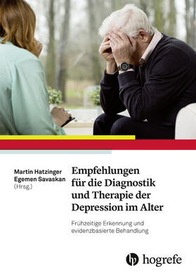 Hatzinger / Savaskan |  Empfehlungen für die Diagnostik und Therapie der Depression im Alter | eBook | Sack Fachmedien