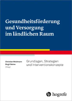 Weidmann / Reime |  Gesundheitsförderung und Versorgung im ländlichen Raum | eBook | Sack Fachmedien