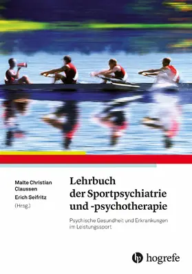 Claussen / Seifritz |  Lehrbuch der Sportpsychiatrie und -psychotherapie | eBook | Sack Fachmedien