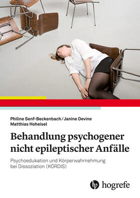 Senf-Beckenbach / Devine / Hoheisel |  Behandlung psychogener nicht epileptischer Anfälle | eBook | Sack Fachmedien