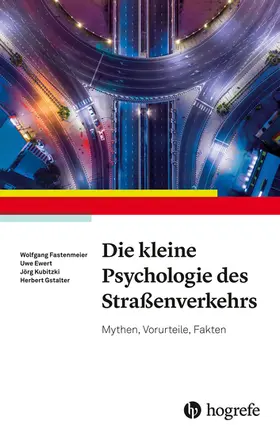 Fastenmeier / Ewert / Kubitzki |  Die kleine Psychologie des Straßenverkehrs | eBook | Sack Fachmedien