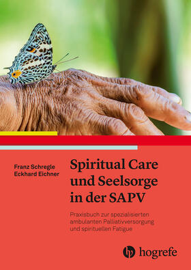 Schregle / Eichner |  Spiritual Care und Seelsorge in der SAPV | eBook | Sack Fachmedien