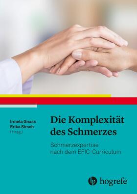 Gnass / Sirsch |  Die Komplexität des Schmerzes | eBook | Sack Fachmedien