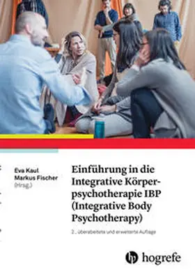 Kaul / Fischer |  Einführung in die Integrative Körperpsychotherapie IBP (Integrative Body Psychotherapy) | eBook | Sack Fachmedien