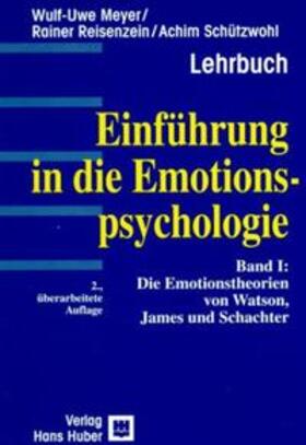 Reisenzein / Meyer / Schützwohl |  Einführung in die Emotionspsychologie | Buch |  Sack Fachmedien