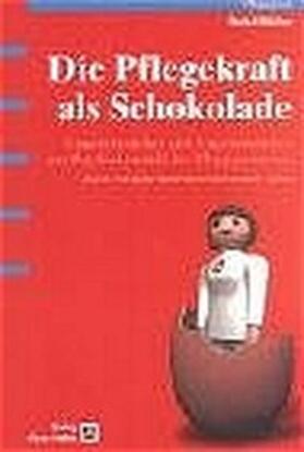 Müller |  Die Pflegekraft als Schokolade | Buch |  Sack Fachmedien