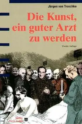 Troschke |  Die Kunst, ein guter Arzt zu werden | Buch |  Sack Fachmedien