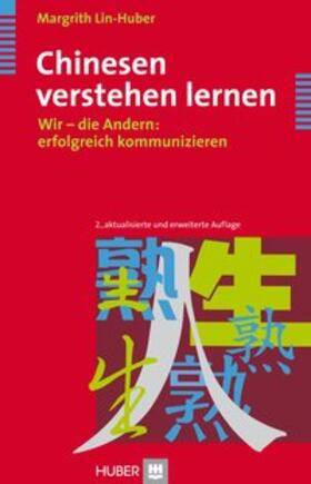 Lin-Huber |  Chinesen verstehen lernen | Buch |  Sack Fachmedien