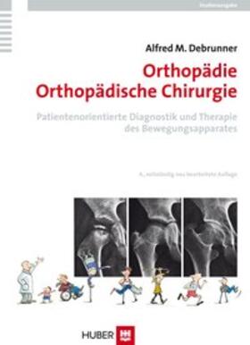 Debrunner |  Orthopädie /Orhopädische Chirurgie | Buch |  Sack Fachmedien