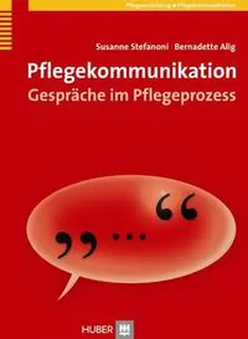 Stefanoni / Alig |  Pflegekommunikation | Buch |  Sack Fachmedien