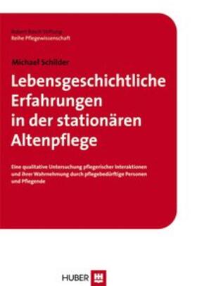 Schilder |  Lebensgeschichtliche Erfahrungen in der stationären Altenpflege | Buch |  Sack Fachmedien