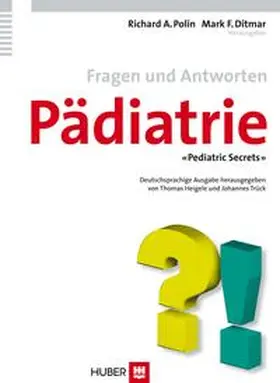 Polin / Ditmar / Heigele |  Fragen und Antworten Pädiatrie | Buch |  Sack Fachmedien