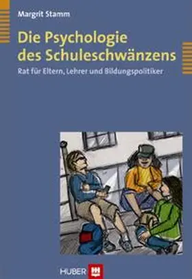 Stamm |  Die Psychologie des Schuleschwänzens | Buch |  Sack Fachmedien