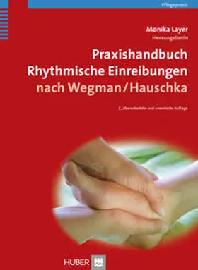 Layer |  Praxishandbuch Rhythmische Einreibungen nach Wegman/Hauschka | Buch |  Sack Fachmedien