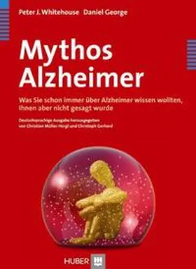 Whitehouse / George / Müller Hergl |  Mythos Alzheimer | Buch |  Sack Fachmedien