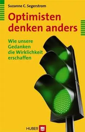 Segerstrom |  Optimisten denken anders | Buch |  Sack Fachmedien