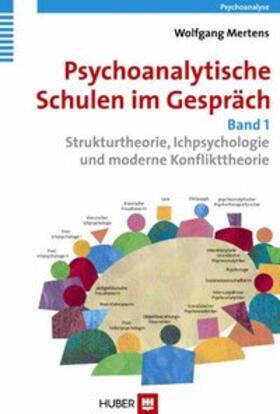 Mertens |  Psychoanalytische Schulen im Gespräch - Band 1 | Buch |  Sack Fachmedien