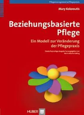 Koloroutis / Mischo-Kelling |  Beziehungsbasierte Pflege | Buch |  Sack Fachmedien