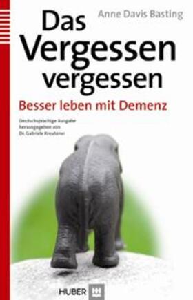 Basting / Kreutzner |  Das Vergessen vergessen | Buch |  Sack Fachmedien