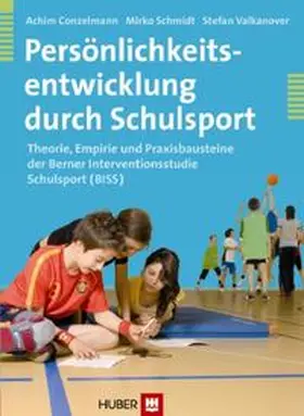 Conzelmann / Valkanover / Schmidt |  Persönlichkeitsentwicklung durch Schulsport | Buch |  Sack Fachmedien