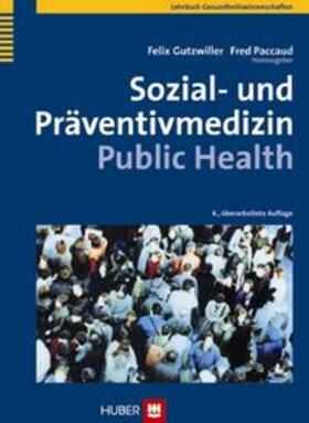 Gutzwiller / Paccaud |  Sozial- und Präventivmedizin - Public Health | Buch |  Sack Fachmedien