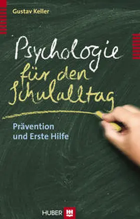 Keller |  Psychologie für den Schulalltag | Buch |  Sack Fachmedien