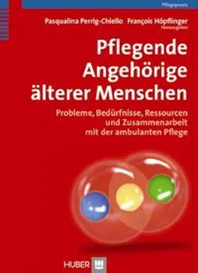 Perrig-Chiello / Höpflinger |  Pflegende Angehörige älterer Menschen | Buch |  Sack Fachmedien