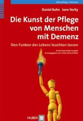 Kuhn / Verity / Strunk-Richter |  Die Kunst der Pflege von Menschen mit Demenz | Buch |  Sack Fachmedien