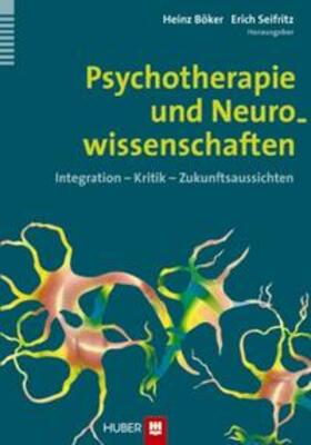 Böker / Seifritz |  Psychotherapie und Neurowissenschaften | Buch |  Sack Fachmedien