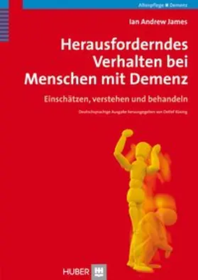 James |  Herausforderndes Verhalten bei Menschen mit Demenz | Buch |  Sack Fachmedien