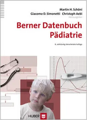 Schöni / Simonetti / Aebi |  Berner Datenbuch Pädiatrie | Buch |  Sack Fachmedien