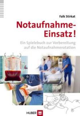 Stirkat |  Notaufnahme–Einsatz! | Buch |  Sack Fachmedien