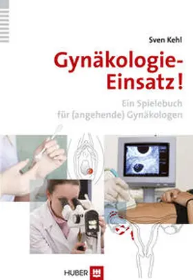 Kehl |  Gynäkologie–Einsatz! | Buch |  Sack Fachmedien