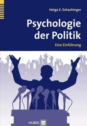 Schachinger |  Psychologie der Politik | Buch |  Sack Fachmedien