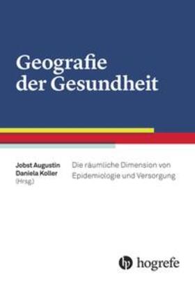 Augustin / Koller |  Geografie der Gesundheit | Buch |  Sack Fachmedien