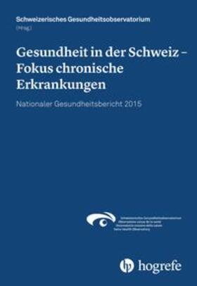  Gesundheit in der Schweiz - Fokus chronische Erkrankungen | Buch |  Sack Fachmedien